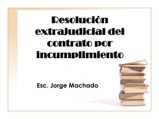 Resolución extrajudicial del contrato por incumplimiento