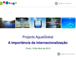 Projecto AguaGlobal A importância da internacionalização