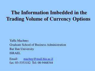 The Information Imbedded in the Trading Volume of Currency Options