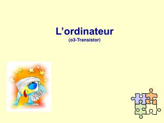 L’ordinateur (o3-Transistor)