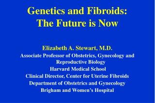 Genetics and Fibroids: The Future is Now