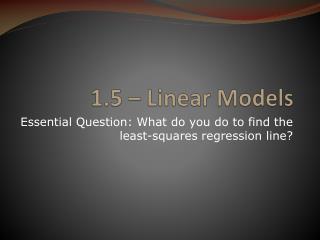 1.5 – Linear Models