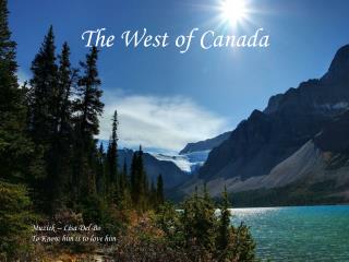 The West of Canada