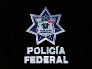 POLICÍA FEDERAL “SEGURIDAD FRONTERIZA”