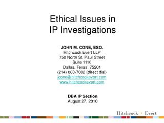 Ethical Issues in IP Investigations