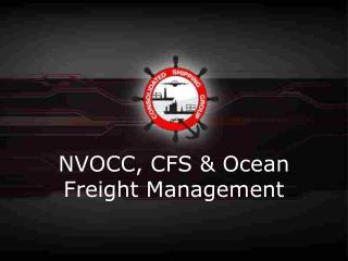 NVOCC, CFS & Ocean Freight Management