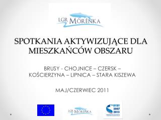 SPOTKANIA AKTYWIZUJĄCE DLA MIESZKAŃCÓW OBSZARU