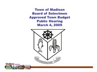 Town of Madison Board of Selectmen Approved Town Budget Public Hearing March 4, 2009