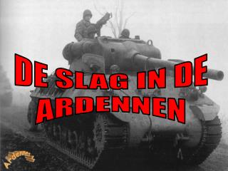 DE SLAG IN DE ARDENNEN