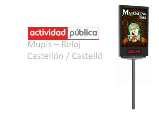 Mupis – Reloj Castellón / Castelló