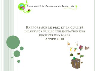 Rapport sur le prix et la qualité du service public d’élimination des déchets ménagers Année 2010