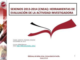 SEXENIOS 2013-2014 (CNEAI): HERRAMIENTAS DE EVALUACIÓN DE LA ACTIVIDAD INVESTIGADORA