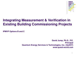 Integrating Measurement & Verification in Existing Building Commissioning Projects IPMVP Options B and C