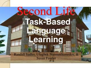 Second Life & Task-Based Language Learning