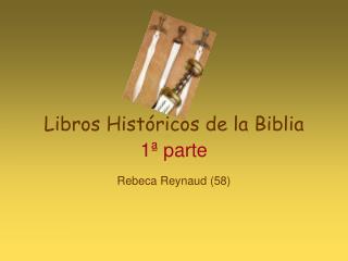 Libros Históricos de la Biblia 1ª parte