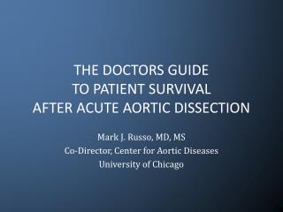 THE DOCTORS GUIDE TO PATIENT SURVIVAL AFTER ACUTE AORTIC DISSECTION