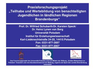 Prof. Dr. Wilfried Schubarth/Dr. Karsten Speck/ Dr. Heinz Lynen von Berg Universität Potsdam