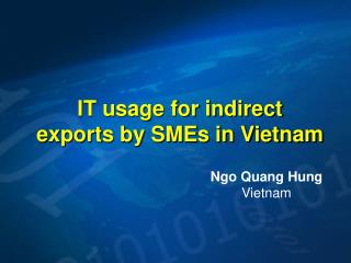 IT usage for indirect exports by SMEs in Vietnam