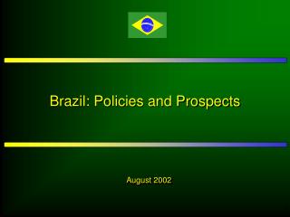 Brazil: Policies and Prospects