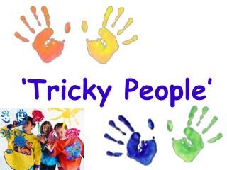 ‘Tricky People’