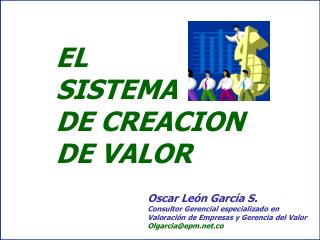 Oscar León García S. Consultor Gerencial especializado en