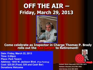 OFF THE AIR – Friday, March 29, 2013