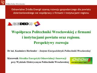 Współpraca Politechniki Wrocławskiej z firmami i instytucjami powiatu oraz regionu.