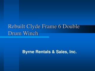 Rebuilt Clyde Frame 6 Double Drum Winch