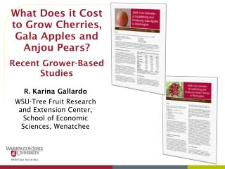 What Does it Cost to Grow Cherries, Gala Apples and Anjou Pears? Recent Grower-Based Studies