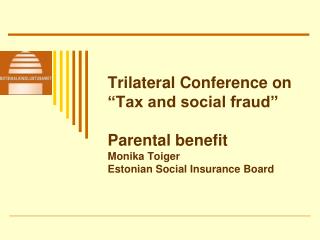 Trilateral Conference on “Tax and social fraud”