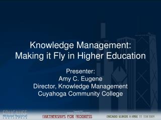 Knowledge Management: Making it Fly in Higher Education