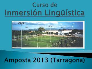 Curso de Inmersión Lingüística Amposta 2013 (Tarragona)