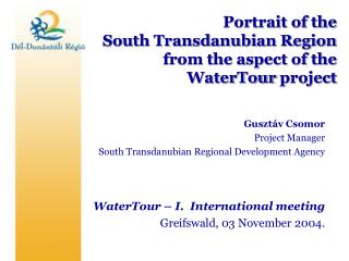 Portrait of the South Transdanubian Region from the aspect of the WaterTour project