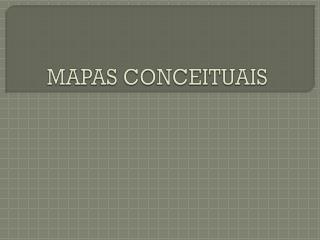 MAPAS CONCEITUAIS