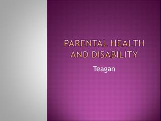 Parental health and Disability