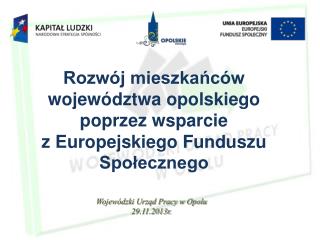 Rozwój mieszkańców województwa opolskiego poprzez wsparcie z Europejskiego Funduszu Społecznego