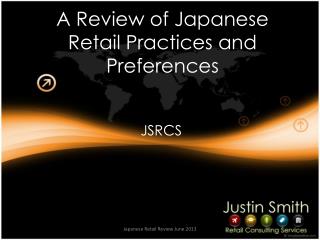 A Review of Japanese Retail Practices and Preferences