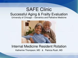 Internal Medicine Resident Rotation Katherine Thompson, MD &amp; Patricia Rush, MD