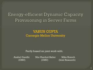 Energy-efficient Dynamic Capacity Provisioning in Server Farms