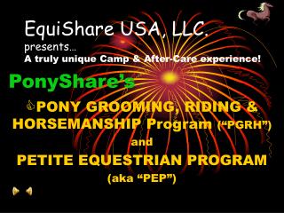 EquiShare USA, LLC. presents… A truly unique Camp &amp; After-Care experience!