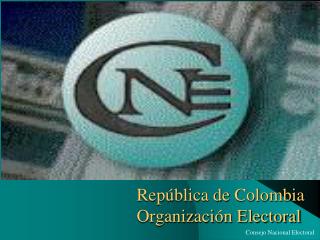 República de Colombia Organización Electoral