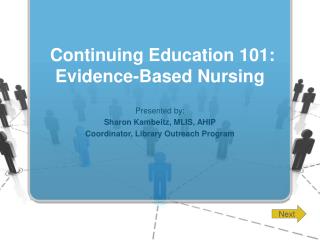 Continuing Education 101: Evidence-Based Nursing