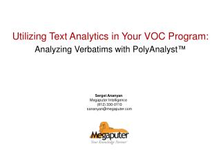 Utilizing Text Analytics in Your VOC Program: Analyzing Verbatims with PolyAnalyst ™