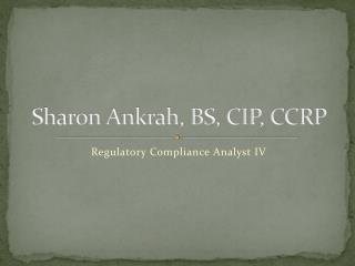 Sharon Ankrah, BS, CIP, CCRP