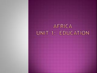 Africa Unit 1: Education