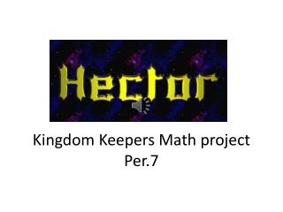 Kingdom Keepers Math project Per.7