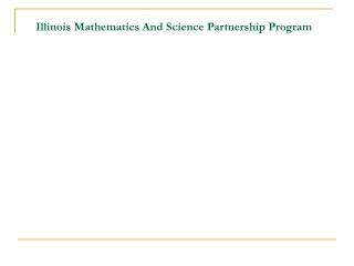Illinois Mathematics And Science Partnership Program