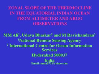 ZONAL SLOPE OF THE THERMOCLINE IN THE EQUATORIAL INDIAN OCEAN FROM ALTIMETER AND ARGO OBSERVATIONS