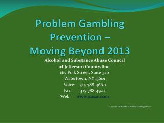 Problem Gambling Prevention – Moving Beyond 2013