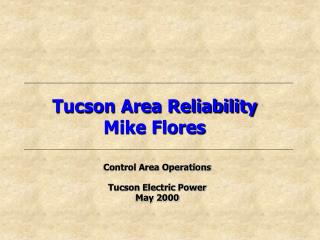 Tucson Area Reliability Mike Flores